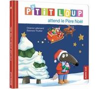 Orianne Lallemand, Eléonore Thuillier – P'tit Loup attend le Père Noël – Album jeunesse – Cartonné