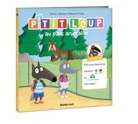 P'tit Loup au parc animalier - Orianne Lallemand - Auzou Éditions - cartonné - Album jeunesse