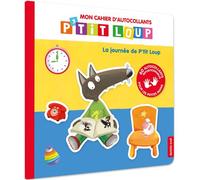 P'tit Loup - Cahier d'autocollants - La Journée de P'tit Loup - Orianne Lallemand - Auzou Philippe Eds - broché - Document jeunesse