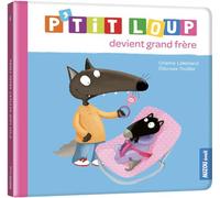 Orianne Lallemand – P'tit Loup devient grand frère – Album éveil dès la naissance – Cartonné