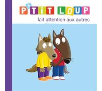 P'tit Loup fait attention aux autres - Orianne Lallemand - Auzou - Livre audio - Album jeunesse