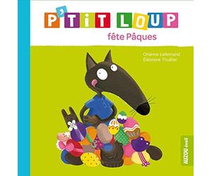 P'tit loup fête Pâques de Orianne Lallemand (2014) Broché