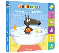 Orianne Lallemand – P'tit Loup – Je suis tout propre ! – Album jeunesse cartonné