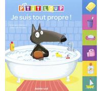 P'TIT LOUP - JE SUIS TOUT PROPRE !