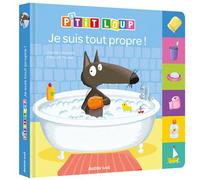 P'tit loup - je suis tout propre ! - Orianne Lallemand - Auzou Éditions - cartonné - Album jeunesse
