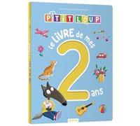 Orianne Lallemand – P'tit loup : Le livre de mes 2 ans – Broché – Livre-jeu