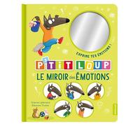 Orianne Lallemand & Eléonore Thuillier – P'tit Loup – Le miroir des émotions
