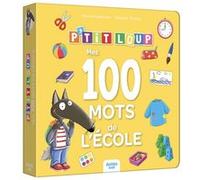 P'tit loup - Mes 100 mots de l'école Orianne Lallemand (Auteur), Eléonore Thuillier (Illustration)