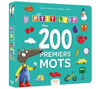 Orianne Lallemand, Eléonore Thuillier – P'tit Loup : Mes 200 premiers mots – Auzou – cartonné