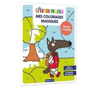 P'tit Loup - Mes Coloriages Magiques - Coloriages Progessifs, Spécial Maternelle