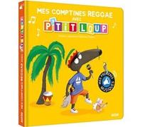 P'tit Loup - Mes comptines reggae Orianne Lallemand (Auteur), Eléonore Thuillier (Auteur)