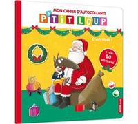 P'tit loup mon cahier d'autocollants - C'est Noël ! Orianne Lallemand (Auteur), Eléonore Thuillier (Auteur)