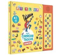 Orianne Lallemand – P'tit Loup : Mon cherche et trouve sonore – Livre-jeu cartonné