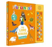 P'tit Loup - Mon livre sonore - Les animaux 100 sons - Orianne Lallemand - Auzou Éditions - cartonné - Document jeunesse