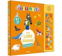 Orianne Lallemand – P'tit Loup : Mon livre sonore – Les animaux – 100 sons – Cartonné