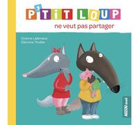 P'tit Loup ne veut pas partager – Auzou