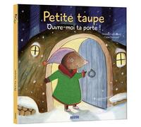 P'tit Loup - Petite Taupe, Ouvre-Moi Ta Porte !