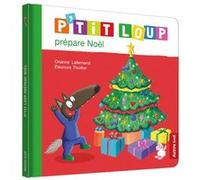 P'tit Loup prépare Noël NED Orianne Lallemand (Auteur), Eléonore Thuillier (Auteur)