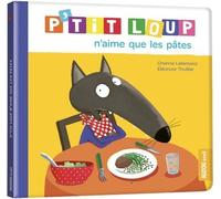 P'tit Loup : P'tit Loup n'aime que les pâtes