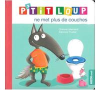 P'tit Loup : P'tit loup ne met plus de couches