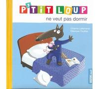 P'tit loup ne veut pas dormir