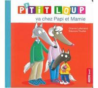 P'tit Loup : P'tit Loup va chez Papi et Mamie