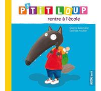 P'tit Loup Rentre a L'Ecole by Orianne Lallemand (2013-05-07)
