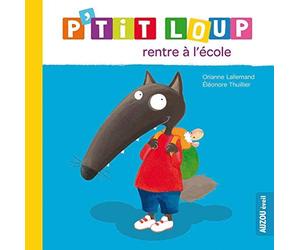 P'tit Loup Rentre a L'Ecole by Orianne Lallemand (2013-05-07)