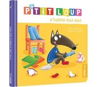 P'tit Loup s'habille tout seul - NED Orianne Lallemand (Auteur), Eléonore Thuillier (Auteur)
