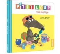 P'tit Loup va à la plage - NED Orianne Lallemand (Auteur), Eléonore Thuillier (Auteur)
