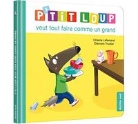 P'tit Loup veut tout faire comme un grand - Orianne Lallemand - Auzou Philippe Eds - cartonné - Album jeunesse