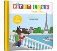 Orianne Lallemand, Eléonore Thuillier – P'tit loup visite Paris – Album jeunesse – Cartonné