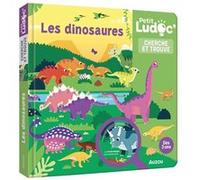 P'tit ludoc - Cherche et trouve : Les dinosaures Mathilde Paris (Auteur), Diego Vaisberg (Illustration)