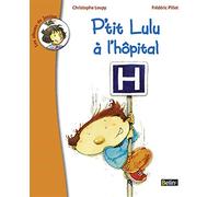 P'tit Lulu à l'hôpital
