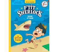 Shark attaque !: P'tit Sherlock