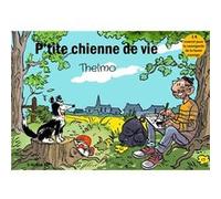P'tite chienne de vie Thelmo (Auteur)