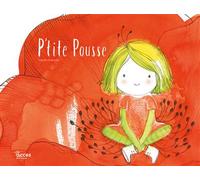 P'tite pousse - Cécile Hudrisier - Acces Editions - relié - Contes et légendes jeunesse