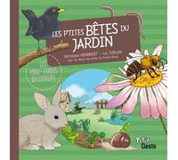 P'tites betes du jardin (coll. mini-guide decouverte) - Luc Turlan - Geste - cartonné - Document jeunesse