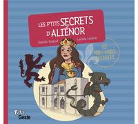 P'TITS SECRETS D'ALIENOR (GESTE)
