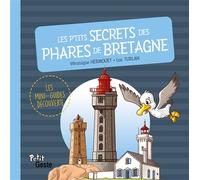 P'tits secrets des phares de bretagne - Luc Turlan - Geste - relié - Document jeunesse