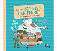 P'tits secrets du cap ferret (geste) - Jeanne Faivre-Darcier - Geste - cartonné - Document jeunesse