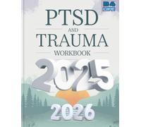 PTSD and Trauma Workbook 2025-2026: A Step-by-Step Guided Journal for Managing Mind with Faith and Confidence