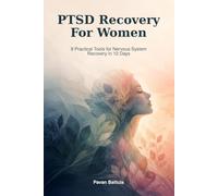 PTSD Recovery For Women: Practical Tools, No Prescriptions & Therapies