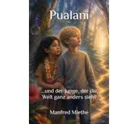 Pualani: ...und der Junge, der die Welt ganz anders sieht