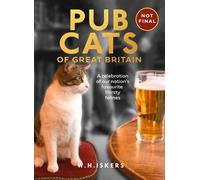 Pub Cats of Great Britain A celebration of our nation’s favourite thirsty felines - W. H. Iskers - HarperNorth - ebook (ePub) - Livre