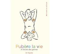 Pubère la vie Dr Kpote (Auteur)