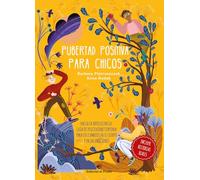 Pubertad positiva para chicos/ Positive puberty for boys: Hacia la adolescencia: Guía de positividad corporal para los cambios en el cuerpo y en ... guide for changes in the body and emotions
