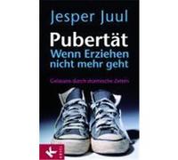 Pubertät - wenn Erziehen nicht mehr geht Juul, Jesper (Auteur)