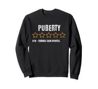 Puberté 0/10 Terrible Skin Updates Funny Teen Sweatshirt