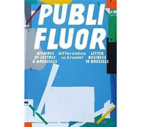 Publi Fluor, Affaires de lettres A Bruxelles /franCais/anglais/nEerlandais Edition trilingue français-anglais-néerlandais - Chrystel Crickx - Surfaces Utiles - broché - Beau livre